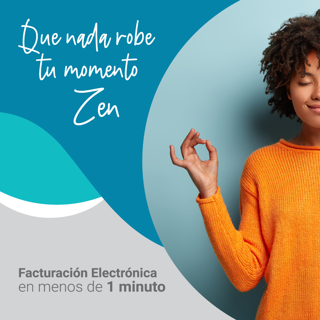 Facturación Electrónica Fácil, Rápido y en Paz Factura Zen by